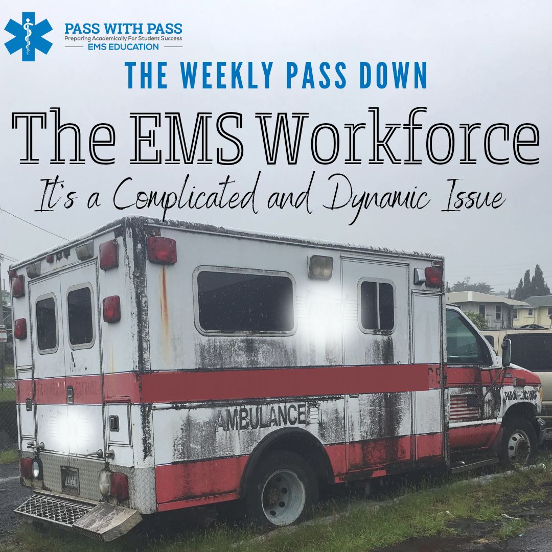 Issue Pass The EMS Workforce: It's a Complicated and Dynamic Issue – Pass with ...