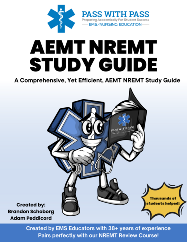 AEMT NREMT Study Guide – Pass with PASS, LLC